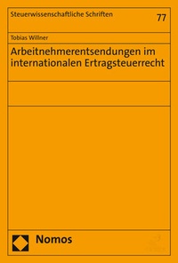 Abbildung von: Arbeitnehmerentsendungen im internationalen Ertragsteuerrecht - Nomos