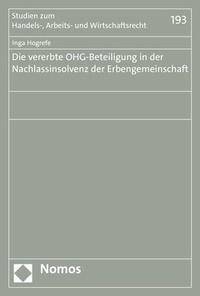 Abbildung von: Die vererbte OHG-Beteiligung in der Nachlassinsolvenz der Erbengemeinschaft - Nomos