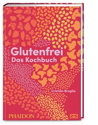 Abbildung von: Glutenfrei - Das Kochbuch - Phaidon by ZS - ein Verlag der Edel Verlagsgruppe