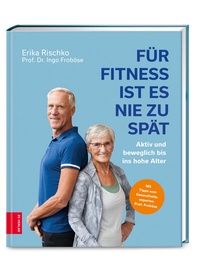 Abbildung von: Für Fitness ist es nie zu spät - ZS Verlag