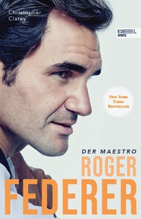 Abbildung von: Roger Federer - Der Maestro - Edel Sports - ein Verlag der Edel Verlagsgruppe