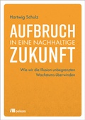 Cover: Aufbruch in eine nachhaltige Zukunft - oekom verlag