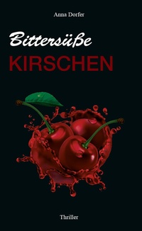 Enlarge image Cover: Bittersüße Kirschen - myMorawa von Dataform Media GmbH