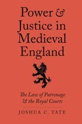 Cover: Power and Justice in Medieval England - Yale University Press