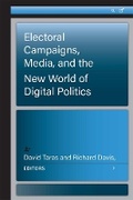 Cover: Electoral Campaigns, Media, and the New World of Digital Politics - The University of Michigan Press