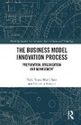 Cover: The Business Model Innovation Process - Routledge