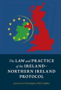 Enlarge image Cover: The Law and Practice of the Ireland-Northern Ireland Protocol - Cambridge University Press