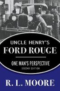 Enlarge image Cover: Uncle Henry's Ford Rouge - Bookbaby