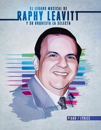 Abbildung von: El Legado Musical de Raphy Leavitt y su Orquesta La Selecta - Bookbaby