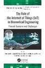 Cover: The Role of Internet of Things (Iot) in Biomedical Engineering - Apple Academic Press Inc.