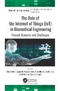 Enlarge image Cover: The Role of Internet of Things (Iot) in Biomedical Engineering - Apple Academic Press Inc.