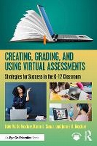 Enlarge image Cover: Creating, Grading, and Using Virtual Assessments - Routledge