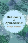 Cover: Dictionary of Aphrodisiacs - Philosophical Library/Open Road