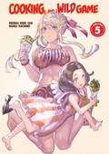 Cover: Cooking With Wild Game (Manga) Vol. 5 - J-Novel Club