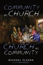 Cover: Community as Church, Church as Community - Wipf and Stock Publishers