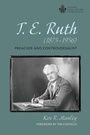 Cover: T. E. Ruth (1875-1956) - Wipf & Stock Publishers
