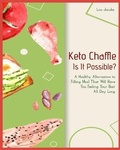 Cover: Keto Chaffle - Is It Possible? - Gold Inc. LTD