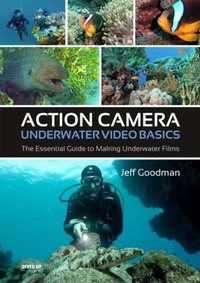 Abbildung von: Action Camera Underwater Video Basics - Dived Up Publications