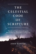 Cover: The Celestial Code of Scripture - Monkfish Book Publishing
