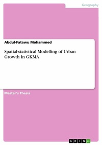 Abbildung von: Spatial-statistical Modelling of Urban Growth In GKMA - GRIN Verlag