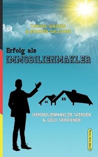 Abbildung von: Erfolg als Immobilienmakler - M&e Books Verlag