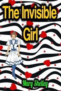 Abbildung von: The Invisible Girl - Phoemixx Classics Ebooks