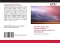 Cover: Construcci&oacute;n del Conocimiento Transcomplejo Sobre la Vinculaci&oacute;n - Editorial Acad&eacute;mica Espa&ntilde;ola