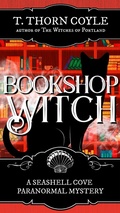 Cover: Bookshop Witch (A Seashell Cove Cozy Paranormal Mystery, #1) - T. Thorn Coyle