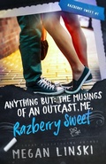 Cover: Anything But: The Musings of an Outcast, Me, Razberry Sweet - Megan Linski