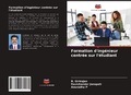 Cover: Formation d'ing&eacute;nieur centr&eacute;e sur l'&eacute;tudiant - Editions Notre Savoir