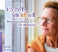 Cover: Ich sterbe, wie ich will (H&ouml;rbuch) - Ernst Reinhardt Verlag