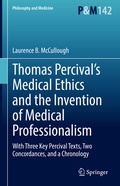 Cover: Thomas Percival's Medical Ethics and the Invention of Medical Professionalism - Springer