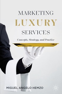 Abbildung von: Marketing Luxury Services - Palgrave Macmillan