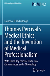 Abbildung von: Thomas Percival's Medical Ethics and the Invention of Medical Professionalism - Springer