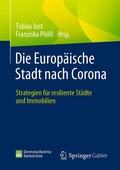 Cover: Die Europ&auml;ische Stadt nach Corona - Springer Gabler