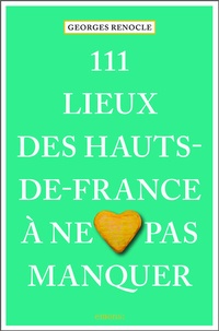 Abbildung von: 111 lieux des Hauts-de-France à ne pas manquer - Emons Verlag