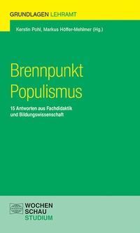 Abbildung von: Brennpunkt Populismus - Wochenschau Verlag