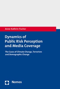 Abbildung von: Dynamics of Public Risk Perception and Media Coverage - Nomos