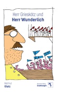 Cover: Herr Griesk&ouml;tz und Herr Wunderlich - Autumnus Verlag