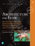 Cover: Architecture for Flow: Adaptive Systems with Domain-Driven Design, Wardley Mapping, and Team Topologies - Addison Wesley