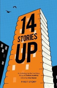 Enlarge image Cover: 14 Stories Up - First Story Limited