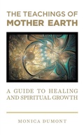 Cover: The Teachings of Mother Earth - FriesenPress