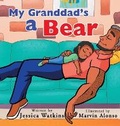 Cover: My Granddad's a Bear - Leaf Stone Publishing