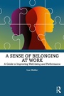 Cover: A Sense of Belonging at Work - Routledge