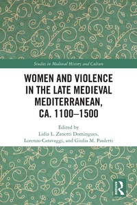 Abbildung von: Women and Violence in the Late Medieval Mediterranean, ca. 1100-1500 - Routledge