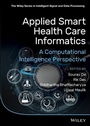 Cover: Applied Smart Health Care Informatics - Wiley-ISTE