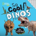 Cover: So Cool! Dinos - National Geographic Kids