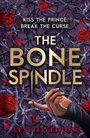 Cover: The Bone Spindle - Hodder Children's Books