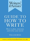 Cover: Writers' & Artists' Guide to How to Write - Bloomsbury Yearbooks