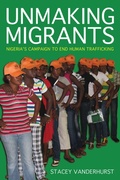 Cover: Unmaking Migrants - Cornell University Press